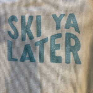Ski Ya Later Ribbed Cream Sweatshirt Size Small
